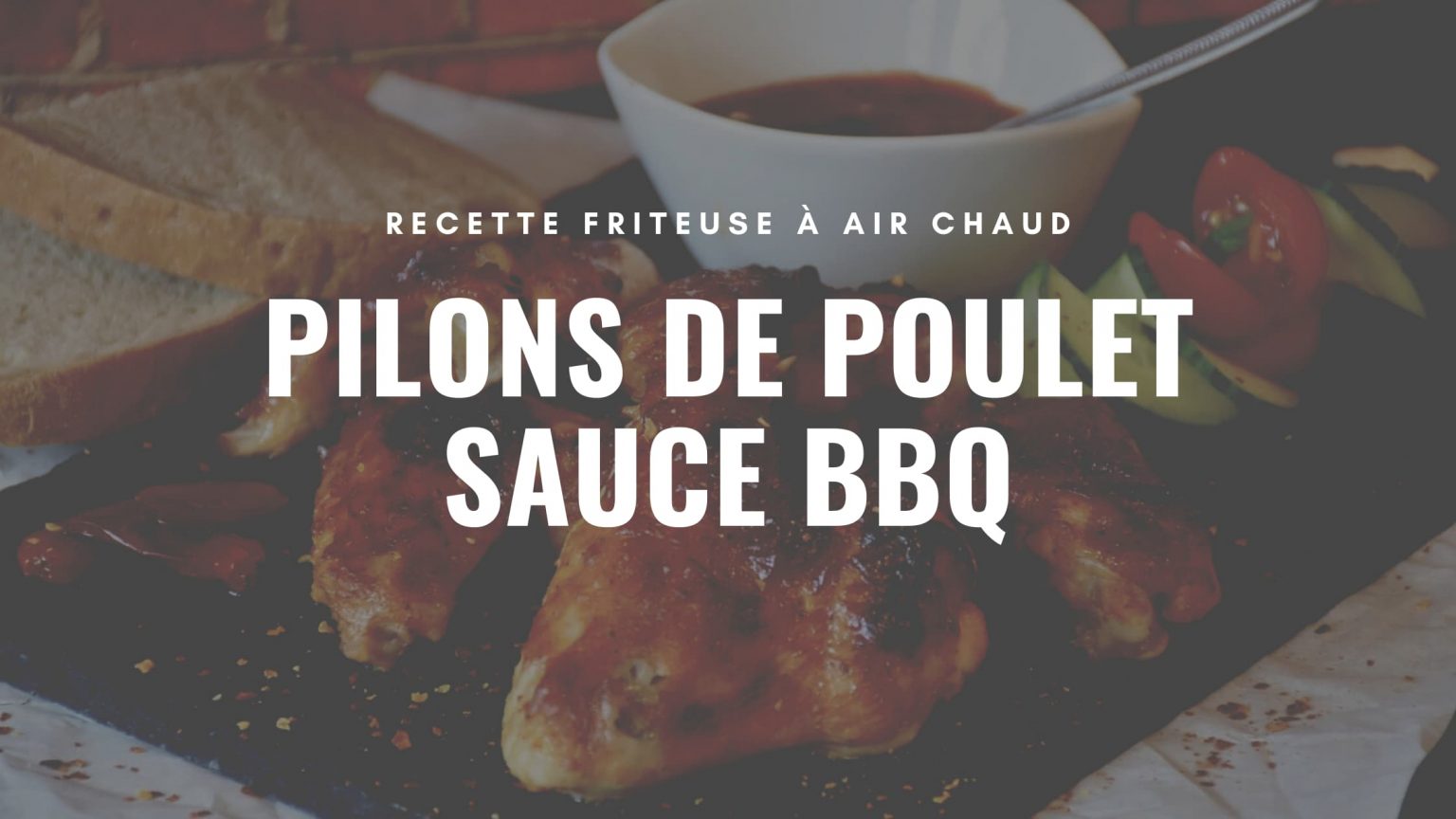 Recette Pilons de poulet sauce BBQ, recette friteuse à air chaud